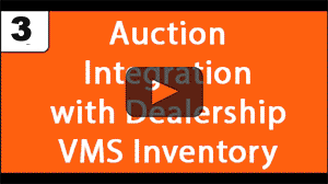 3 World class VMS integration to your auction software.